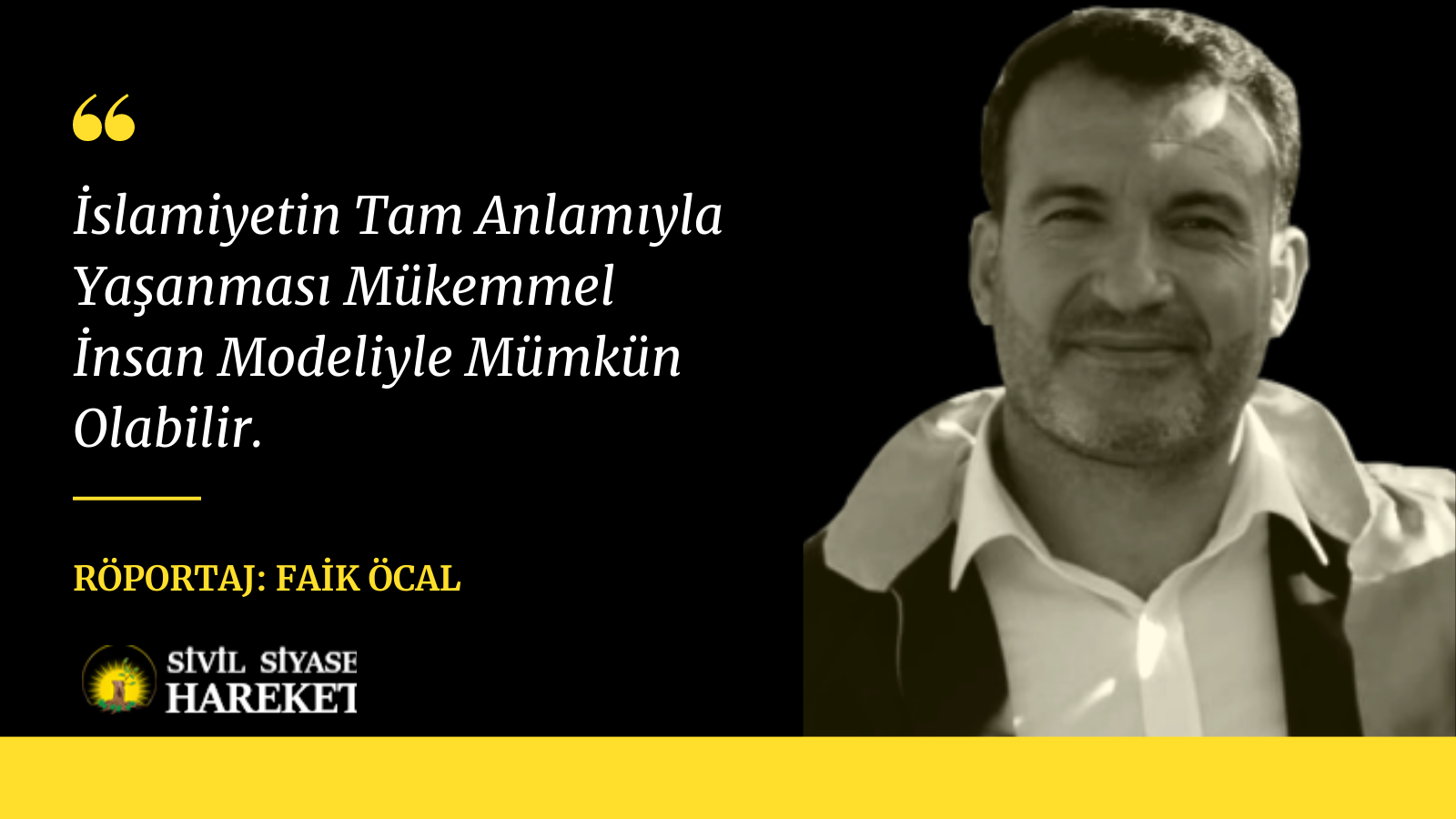 İslamiyetin Tam Anlamıyla Yaşanması Mükemmel İnsan Modeliyle Mümkün Olabilir.